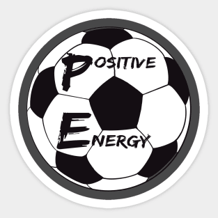 Positive Energy Soccer - inspirational coach quotes Sticker